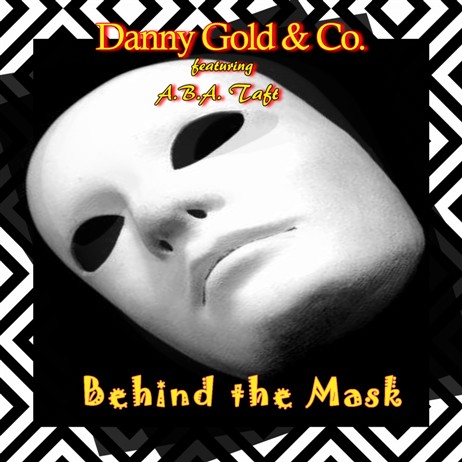 Behind the Mask Danny Gold